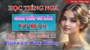 Bài 01: Học Tiếng Nga cơ bản (Nhã Vi) | Thầy Hoàng dạy Tiếng Nga online 1:1 #russianlearning