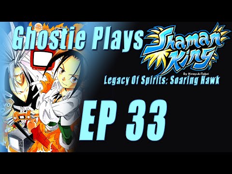 Ghostie Plays Blind: Shaman King:Legacy of Spirits :Soaring Hawk- 