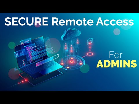Secure Remote Access for Administrators