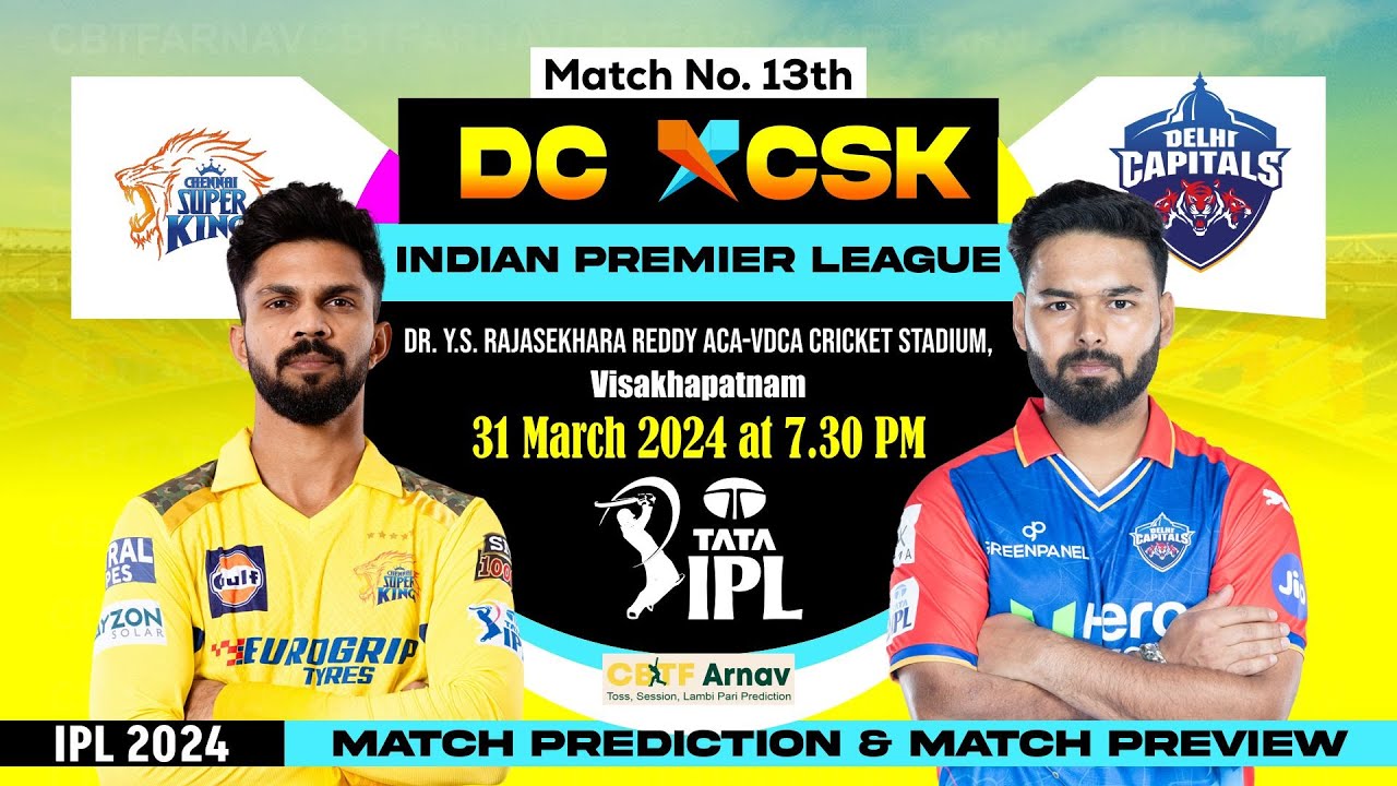 Delhi vs Chennai IPL 2024 13th Match Prediction Today | 
