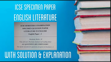 SOLVED ICSE Specimen Paper 2021 Class 10 | English Literature SOLVED