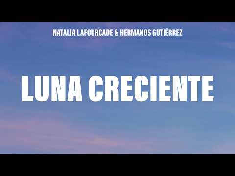 Natalia Lafourcade & Hermanos Gutiérrez - Luna Creciente (Letra/Lyrics)