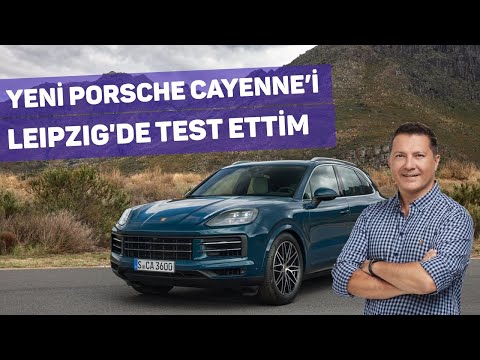 Yeni Porsche Cayenne'i Leipzig'de Test Ettim