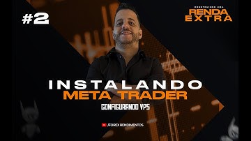 Aula-02  [INSTALANDO O META TRADER NA VPS]