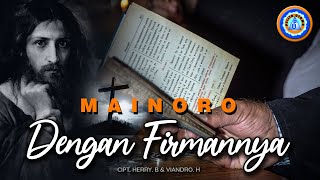 Video thumbnail of "Mainoro - DENGAN FIRMANNYA | Lagu Rohani Pujian bagi Tuhan (Official Music Video)"