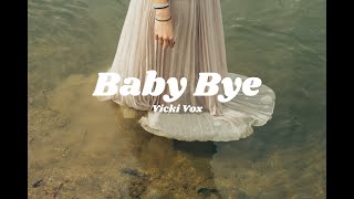 Baby Bye  π΅  VICKI VOX
