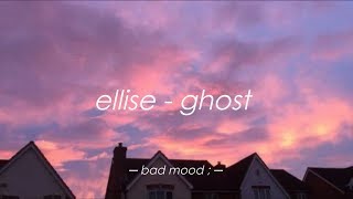 ellise - ghost ; tradução/legendado