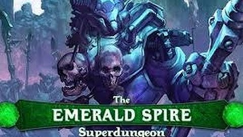 The Emerald Spire Superdungeon (Episode 8 Free Falling)