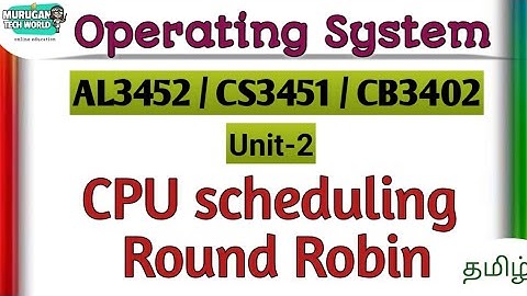 Round Robin in CPU scheduling in operating system tamil||AL3352/CS3451/CB3402||OS.