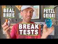 What breaks first??? Petzl GriGri or the Ropes? + Beal Birdie Tests!