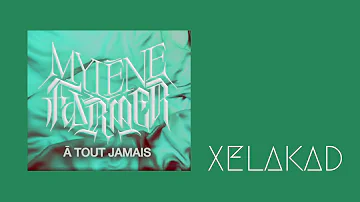 Mylène Farmer / A Tout Jamais (Xelakad The Hell Club Remix)