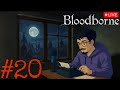 Gioco e Studio la Filosofia di BLOODBORNE IN LIVE! #20