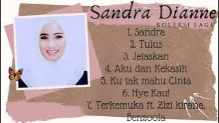 Sandra Dianne|Koleksi Lagu #Sandra