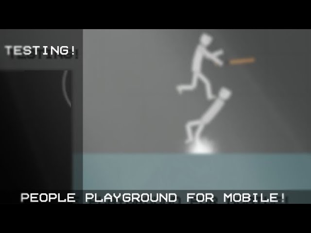 PEOPLE PLAYGROUND on Mobile? Testing 