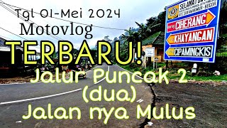 Terbaru !Jalur Puncak( 2 )Dua Lintas Puncak Bogor  -Tonton Sampai Habis Update nya. 01 Mei  2024