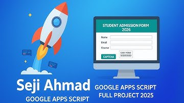 🚀 Student Admission Form with Captcha using Google Apps Script | Full Project 2025