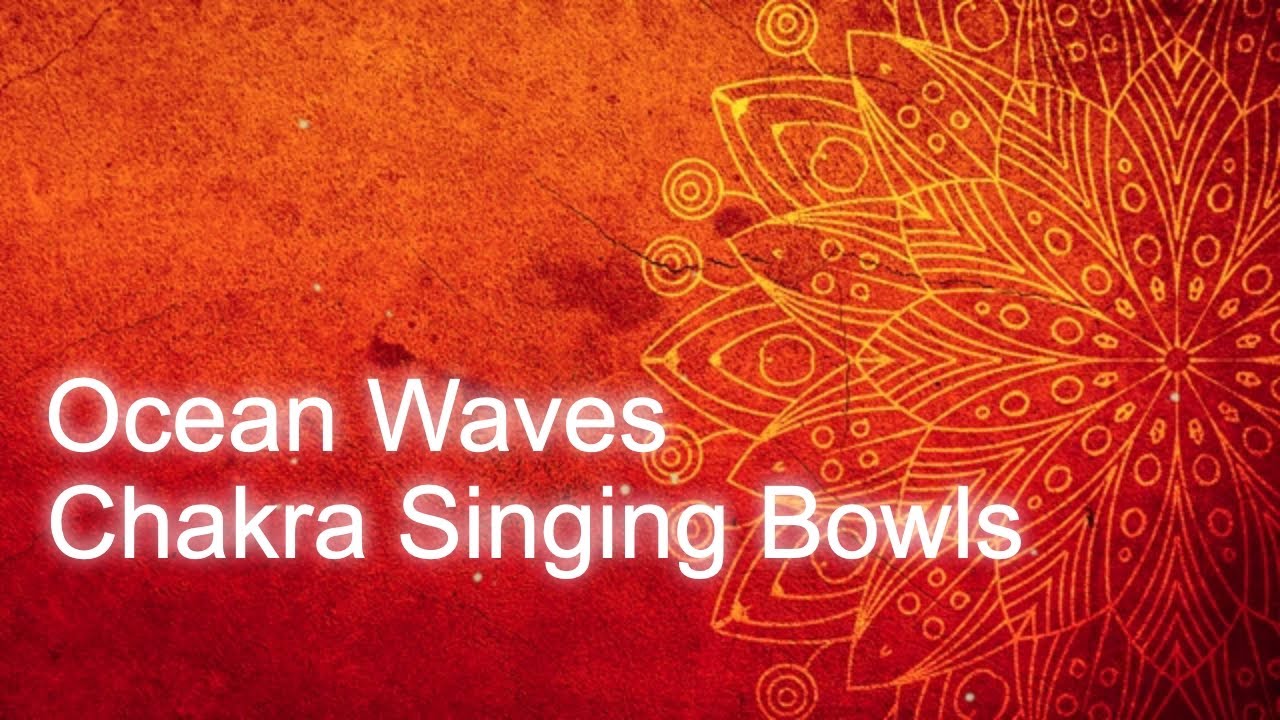 TIBETAN HEALING SOUNDS | Root Chakra Singing Bowls with Relaxing Ocean Waves
