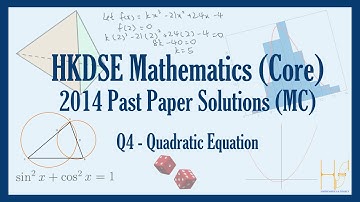 HKDSE 2014 Maths Core Paper 2(MC) Past Paper Solutions - Q4 (Quadratic Equation)(二次方程)