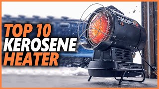 Best Kerosene Heater In 2023 | Top 10 Kerosene Heaters For Your Working Space