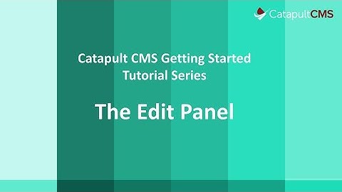 Getting Started with the Edit Panel in Catapult CMS