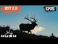 BSY | BIG WYOMING BULL ELK - CHARGING IN TO OUR CALLS | S2E25