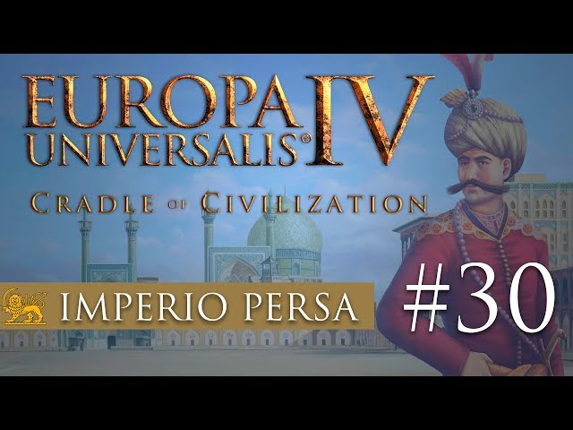 Europa Universalis IV | Persia #30 | Deleteando Lituania