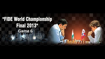 Game 6 - Viswanathan Anand vs Magnus Carlsen | FIDE World Chess Champion
