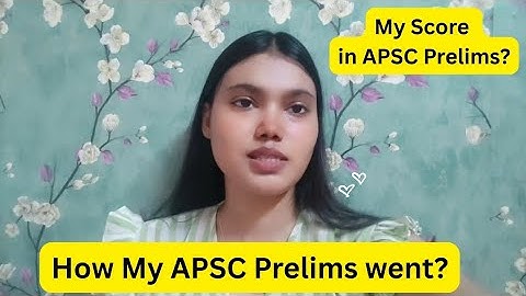 My APSC PRELIMS Score| How my APSC Prelims exam went| State PCS| APSC CCE Prelims 2025|Civil Service