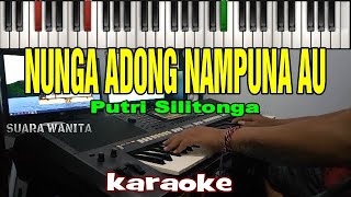 KARAOKE-NUNGA ADONG NAMPUNA AU-Wanita(Putri Silitonga)Live Keyboard.Download Style Di Deskripsi