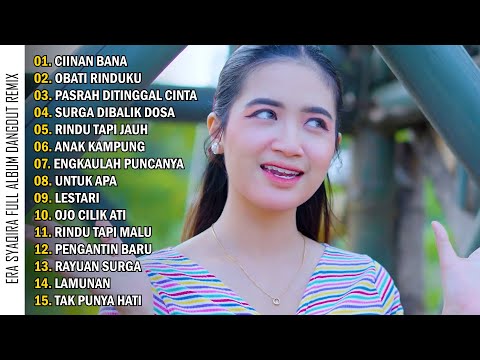 ERA SYAQIRA DJ REMIX FULL ALBUM | CIINAN BANA - OBATI RINDUKU