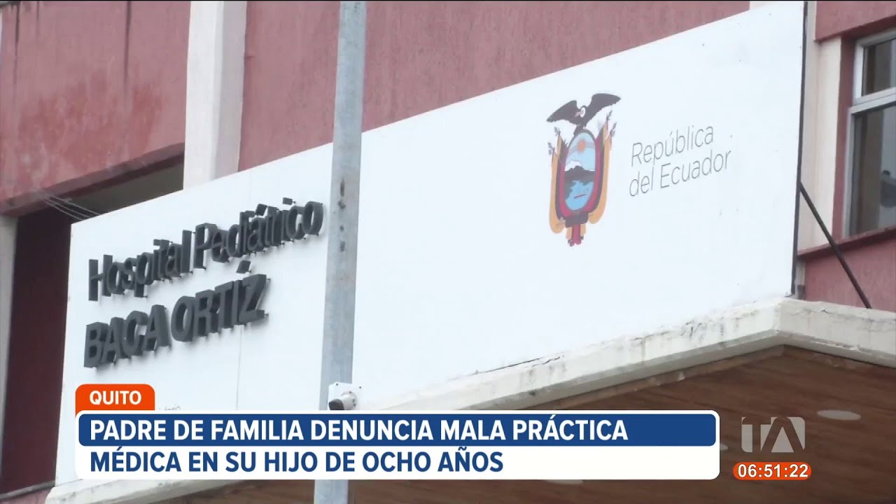 Padre denuncia mala práctica médica luego de un intervención quirúrgica en el Hospital Baca Ortiz