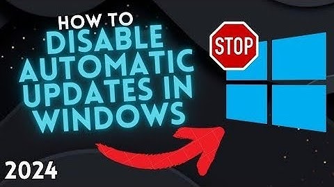 How to DISABLE WINDOWS AUTOMATIC UPDATES