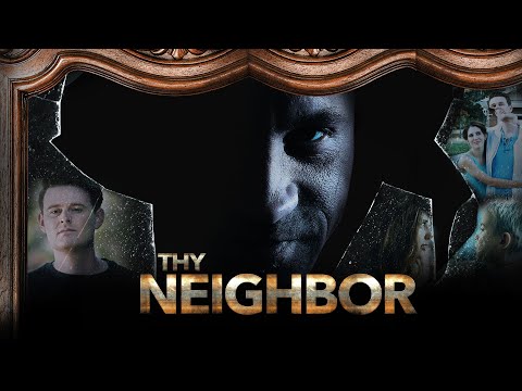 Thy Neighbor (2018) | Full Movie | Thriller Drama | Dave Payton | Jessica Koloian | Nathan Clarkson