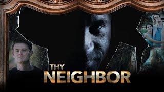 Thy Neighbor (2018) | Full Movie | Thriller Drama | Dave Payton | Jessica Koloian | Nathan Clarkson