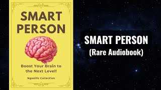 Smart Person - Boost Your Brain to The Next Level Audiobook