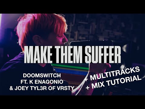 Make Them Suffer - Doomswitch (Ft. K Enagonio & Joey Tyl3r of VRSTY) w/ Multitracks/Mix Tutorial!