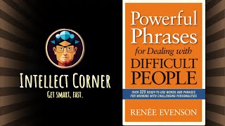 Powerful Phrases for Dealing with Difficult People by Renée Evenson