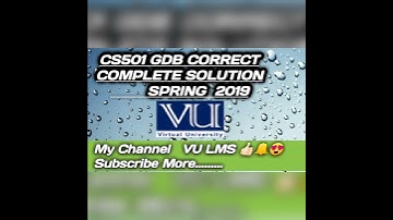 CS501 GDB CORRECT COMPLETE SOLUTION SPRING 2019