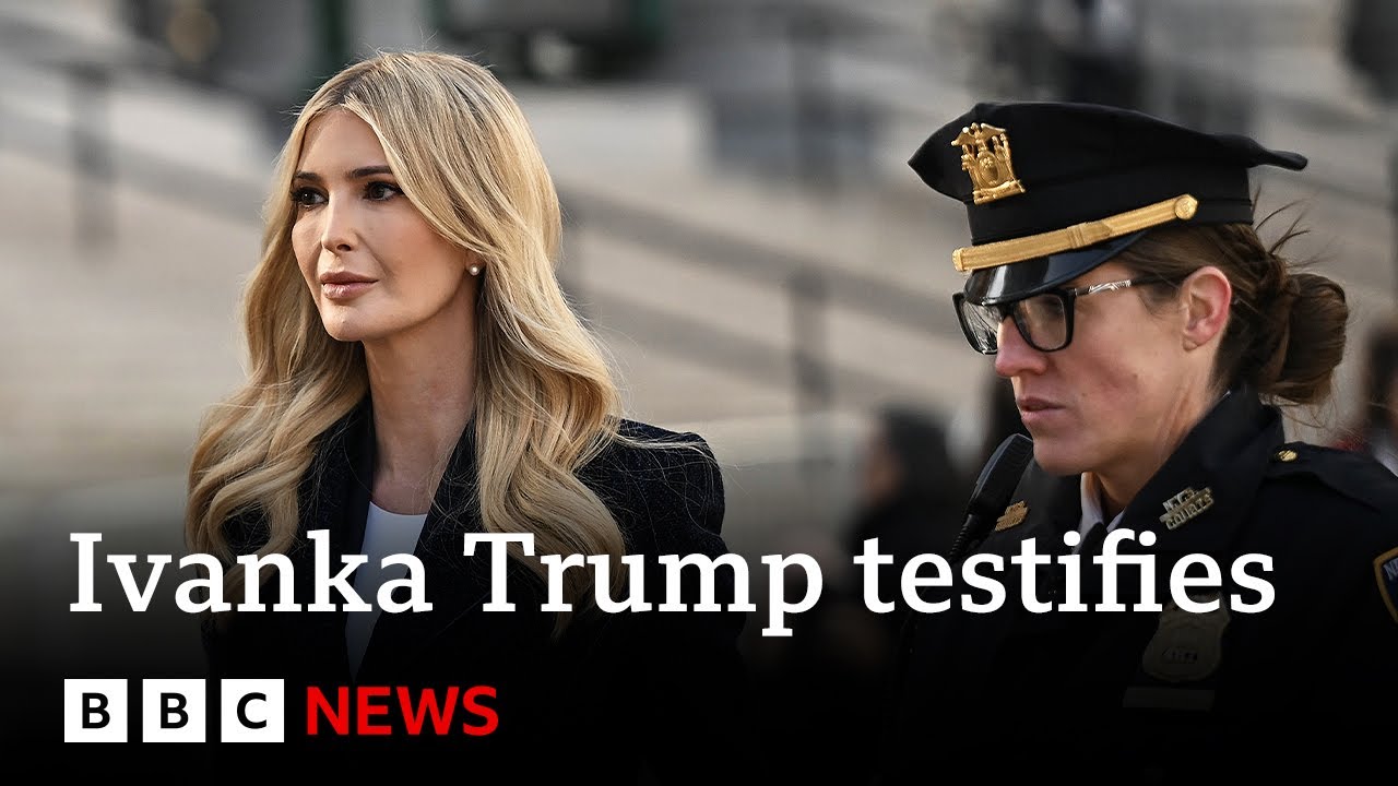 Ivanka Trump testifies in Donald Trump fraud trial in New York City – BBC News