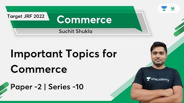 Important Topic for Commerce | Paper 2 | Series 10 | Suchith Shukla | Unacademy UGC NET