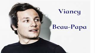 Vianey - Beau Papa