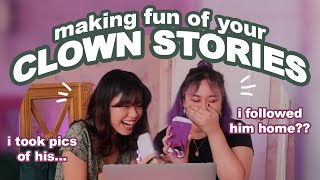 2 clowns read YOUR clown stories 🤡 the dumbest things people have done for LOVE ft. GILLIAN | ep 10