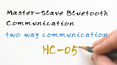 Master Slave Bluetooth Communication - Two Way Communication