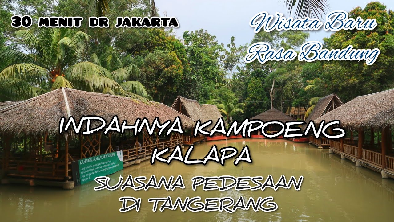 KAMPOENG KALAPA SUASANA SAUNG PEDESAAN WISATA KULINER COCOK UNTUK KELUARGA DI BALARAJA TANGERANG
