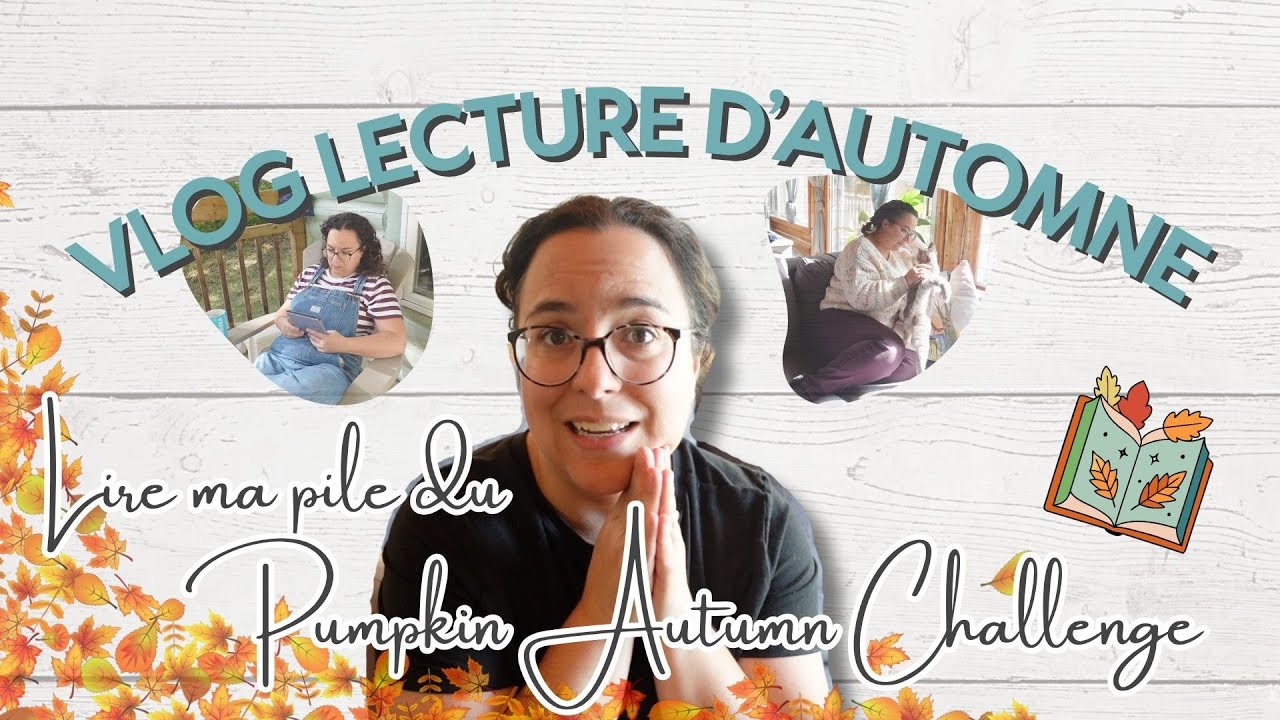 Vlog lecture d'automne || Je m'attaque à ma pile du Pumpkin Autumn Challenge 📚🍁🎃