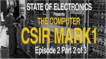 The Computer History of Australia - Episode 2 CSIR MARK1 part2