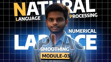 Laplace Smoothing Explained | Natural Language Processing Module 3 (NLP Tutorial)