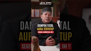 Dampak Fatal Aura Tertutup, Buka Aura Anda denga Cara Ini !!