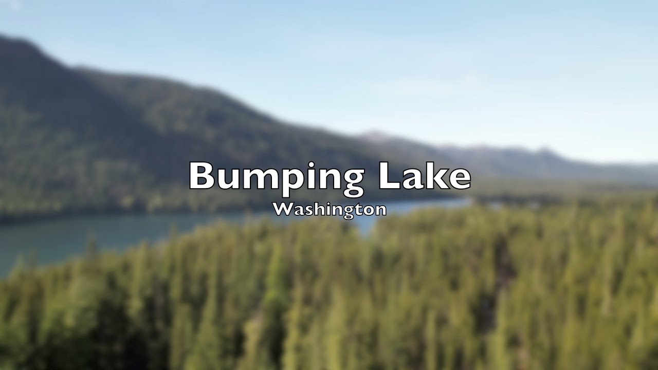 Bumping Lake 4K YouTube
