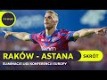 ELIMINACJE LKE: RAKÓW CZĘSTOCHOWA - FK ASTANA, PIĘĆ GOLI I DWIE CZERWONE KARTKI | SKRÓT MECZU